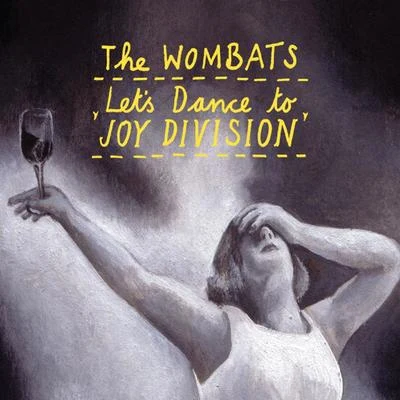 Lets Dance To Joy Division 專輯 The Wombats