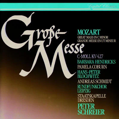 Mass in C Minor, K.427 "Grosse Messe" 專輯 Peter Schreier/Arleen Auger/Leopold Hager