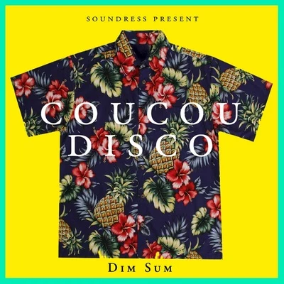 Coucou disco 專輯 Dim Sum