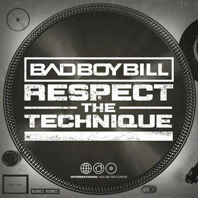 Respect the Technique 专辑 Bad Boy Bill