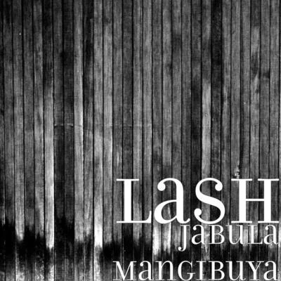 Jabula Mangibuya 專輯 Lash