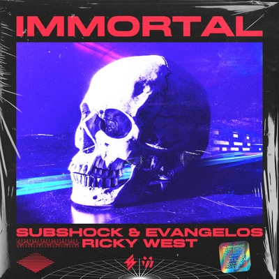 Immortal 专辑 Matt Rose/Subshock & Evangelos/Gomad! & Monster