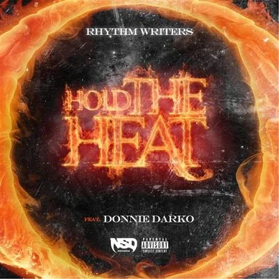 Hold the Heat (feat. Donnie Darko) 專輯 Rhythm Writers