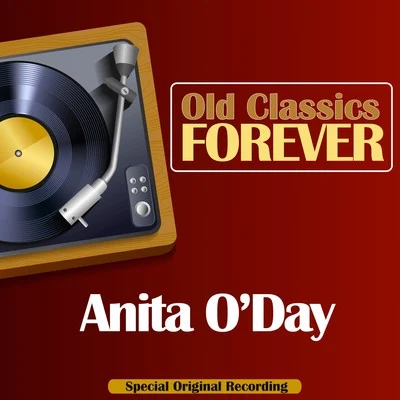 Old Classics Forever (Special Original Recording) 專輯 Gene Krupa and His Orchestra/Anita ODay