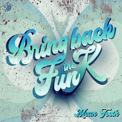 Bring Back The Funk LP - Part 3 專輯 NickBee/Mean Teeth