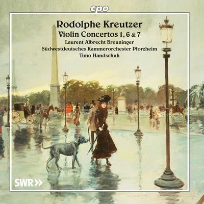 Kreutzer: Violin Concertos Nos. 1, 6 & 7 專輯 Südwestdeutsches Kammerorchester Pforzheim/Timo Handschuh/Minguet Quartett/David Braccini/Friedemann Wuttke