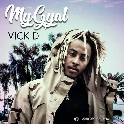 My Gyal 專輯 Vick D