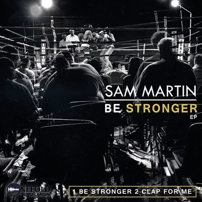 Sam MartinLindy RobbinsDavid Guetta Be Stronger EP