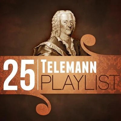 25 Telemann Playlist 專輯 Georg Philipp Telemann/Ulrich Stötzel