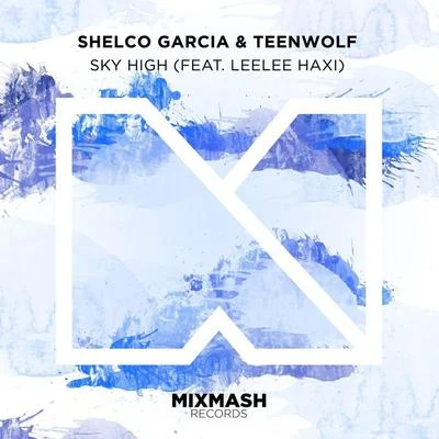 Sky High 專輯 MountBlaq/Shelco Garcia/Darren Zagga/Teenwolf