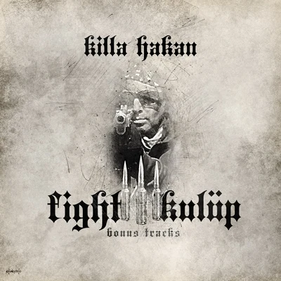 Fight Kulüp (Bonus Tracks) 專輯 Killa Hakan