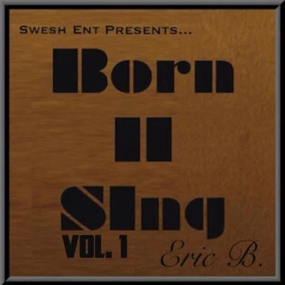 Eric Bellinger Born II Sing Vol. 1