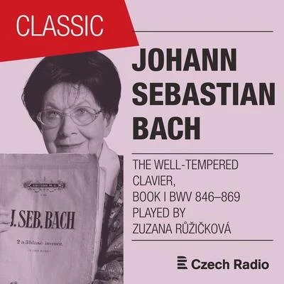 J. S. Bach: The Well-Tempered Clavier, Book I BWV 846-869 专辑 Zuzana Ružicková