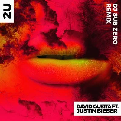 2U (feat. Justin Bieber) [DJ Sub Zero Remix] 專輯 David Guetta