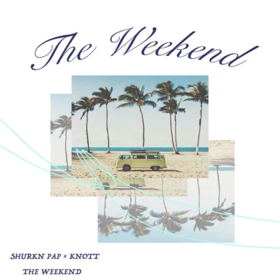 THE WEEKEND 专辑 Island State Music/Shurkn Pap