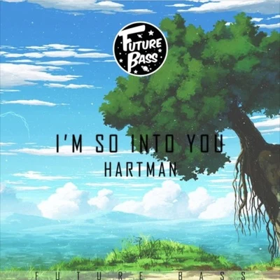 I&#x27;m So Into You 专辑 Hartman/Christian Ramirez