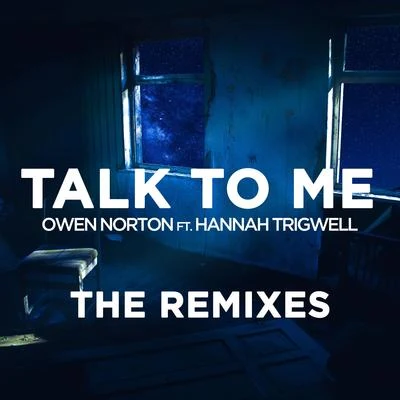 Owen Norton Talk to Me (The Remixes)