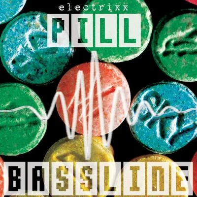 Pill Bassline EP 专辑 Electrixx