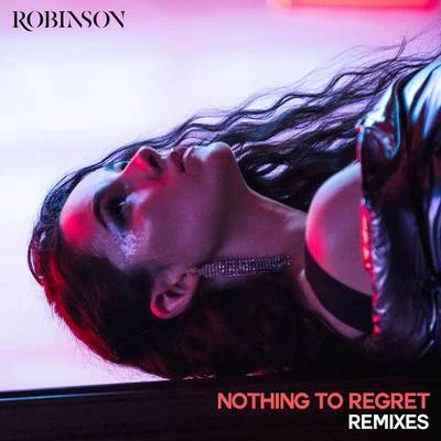 Nothing to Regret (Remixes) 專輯 Robinson