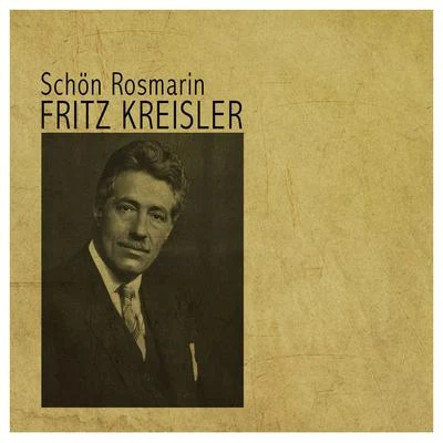 Schön Rosmarin 專輯 Fritz Kreisler/Joseph Haydn/Frederic Chopin/Johann Sebastian Bach/Wolfgang Amadeus Mozart