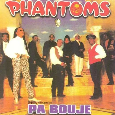 Pa bouje 專輯 Phantoms