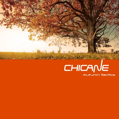 Chicane Autumn Tactics