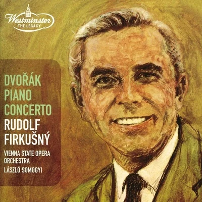 Dvorák: Piano Concerto; Overtures 專輯 Rudolf Firkušný