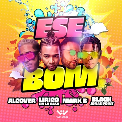 Ese Bom (feat. Black Jonas Point) 專輯 Jhoni The Voice/Lady Vixxen/Jaudy/Alcover/King Chapa