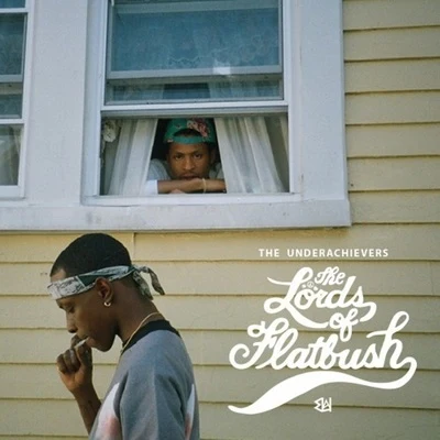 The Lords Of Flatbush 專輯 The Underachievers