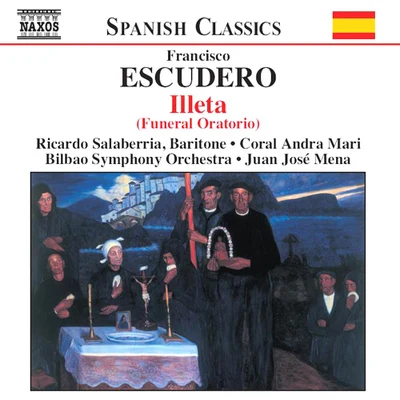 ESCUDERO: Illeta 专辑 Bilbao Choral Society/Theo Alcantara/Bilbao Symphony Orchestra/Juan Jose Mena/Gorka Sierra