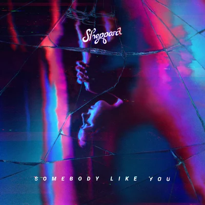 Somebody Like You 專輯 Sheppard