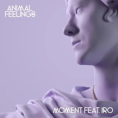 Moment (feat. IRO) 专辑 Animal Feelings