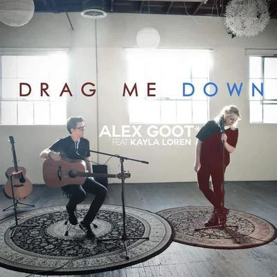 Alex Goot Drag Me Down (Acoustic Version)