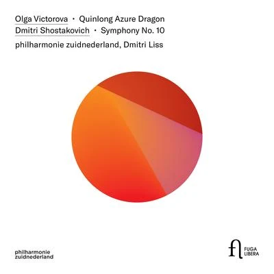 Dmitri Liss Victorova: Quinlong Azure Dragon – Shostakovich: Symphony No. 10