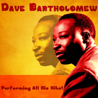 Performing All His Hits! (Remastered) 專輯 Dave Bartholomew