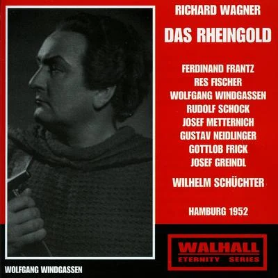 WAGNER, R.: Rheingold (Das) [Opera] (Frantz, Schock, Metternich, Windgassen, Fischer, Neidlinger, North German Radio Orchestra, Schüchter) (1952) 專輯 Wilhelm Schüchter/Anton Dermota/Sena Jurinac/NDR Symphonie Orchester