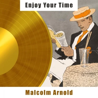 Enjoy Your Time 專輯 Malcolm Arnold