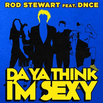 Da Ya Think Im Sexy? 專輯 Rod Stewart/Phil Collins/The Cranberries/Chris Isaak/Bryan Adams