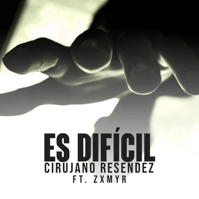 Es Difícil (feat. Zxmyr) 專輯 Zxmyr