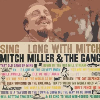 Sing Along With Mitch 專輯 Mitch Miller/Celia Cruz/The Smith Brothers/Hugo Winterhalter and His Orchestra/Tina Robin