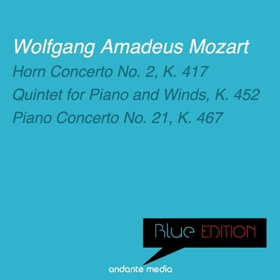 Alberto Lizzio Blue Edition - Mozart: Horn Concerto No. 2, K. 417 & Piano Concerto No. 21, K. 467