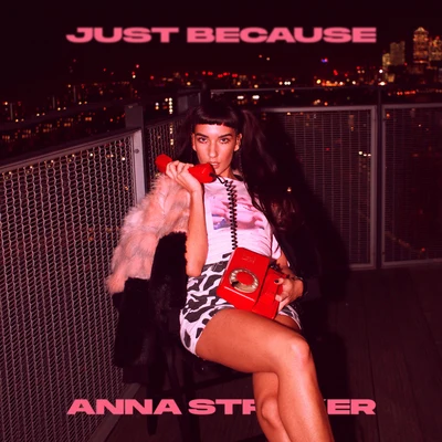 Just Because 专辑 Anna Straker/Just Kiddin