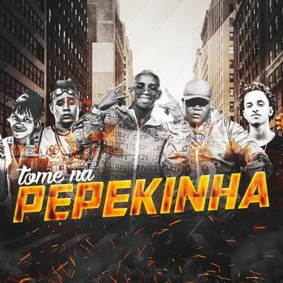 Tome na Pepekinha 專輯 Mc Lucy/MC KF/Jheo Chavoso