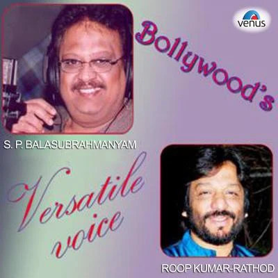 Bollywood&#x27;s Versatile Voice 专辑 S. P. Balasubrahmanyam