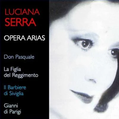 Luciana SerraBerliner PhilharmonikerClaudio AbbadoSamuel RameyCheryl StuderRuggero RaimondiEnzo DaraSylvia McNairLucia Valentini TerraniLucio Gallo Luciana Serra: Opera Arias