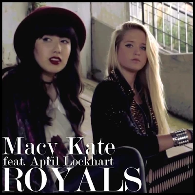 Royals (feat. April Lockhart) 專輯 Riley Biederer/Macy Kate Band/Macy Kate