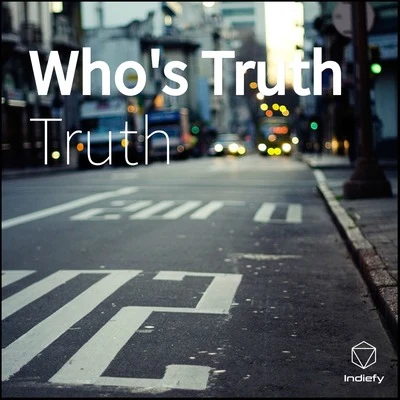 Whos Truth. 專輯 Truth/Pyrelli/Kele Le Roc