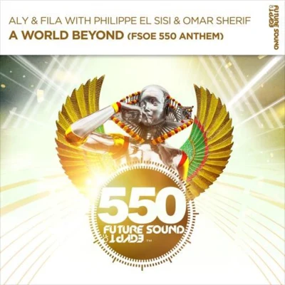 A World Beyond (FSOE 550 Anthem) 专辑 Omar Sherif