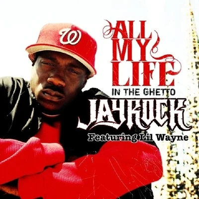 All My Life (Ghetto) 專輯 Jay Rock