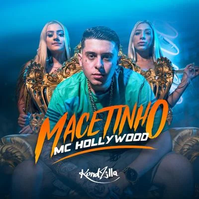 Macetinho 专辑 MC Hollywood/MC Kevinho